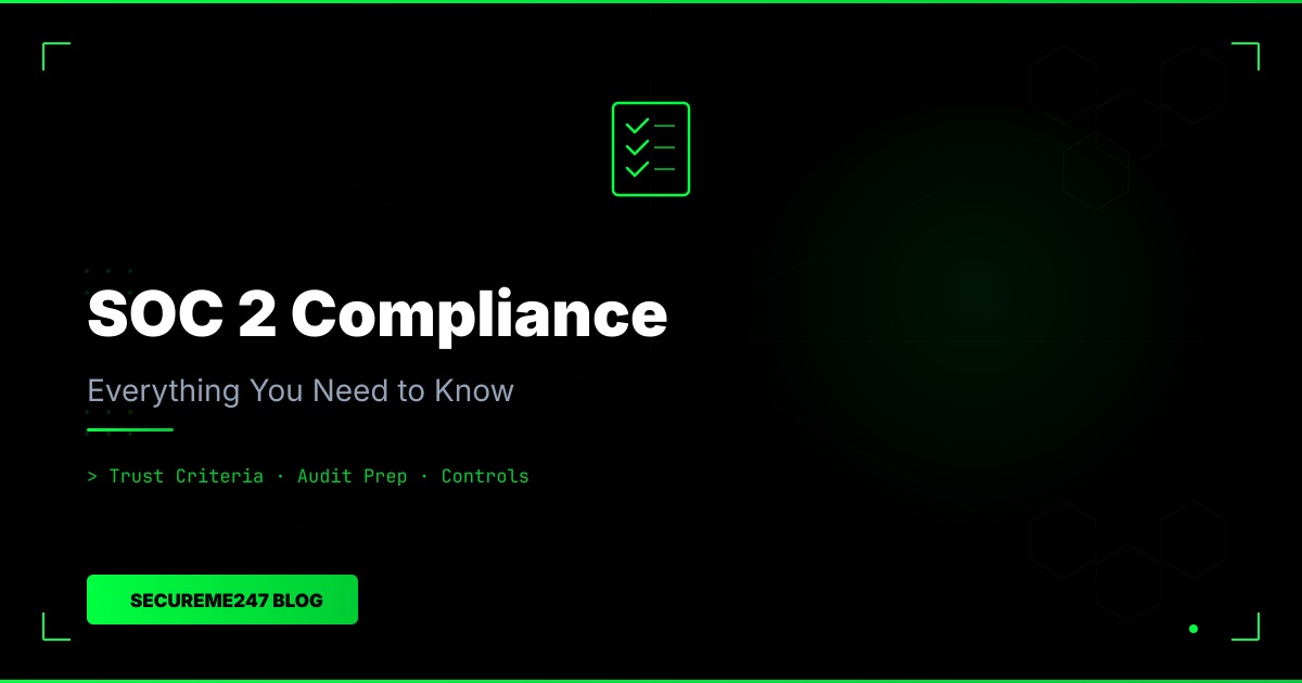 SOC 2 Compliance Checklist: Everything You Need to Know